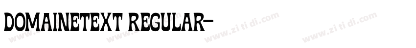 domainetext regular字体转换 domainetext regular字体转换